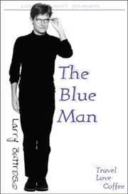 Cover of: Lonely Planet Journeys the Blue Man: Tales of Travel, Love & Coffee (Travel Literature Series)