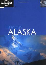 Cover of: Lonely Planet Hiking in Alaska by Jim Dufresne