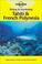 Cover of: Diving & Snorkeling Tahiti & French Polynesia (Lonely Planet Diving and Snorkeling Tahiti  and French Polynesia)