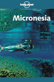 Cover of: Lonely Planet Micronesia by Kate Galbraith, Glenda Bendure, Ned Friary