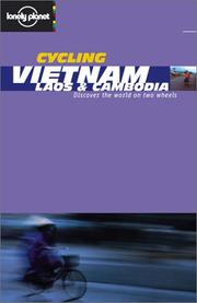 Cover of: Lonely Planet Cycling Vietnam: Laos & Cambodia (Lonely Planet Cycling Guides)