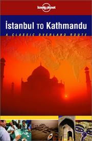 Cover of: Istanbul to Kathmandu: a classic overland route