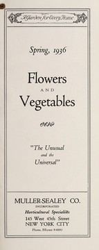 Cover of: Flowers and vegetables: "the unusual and the universal" : spring, 1936