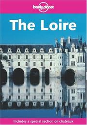 Cover of: Lonely Planet the Loire by Nicola Williams, Virginie Boone