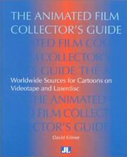 Cover of: The animated film collector's guide: worldwide sources for cartoons on video and laserdisc
