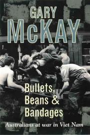 Cover of: Bullets, Beans & Bandages  by Gary McKay