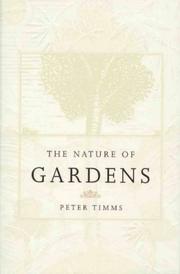The nature of gardens by Timms, Peter.