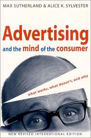 Cover of: Advertising and the mind of the consumer by Max Sutherland
