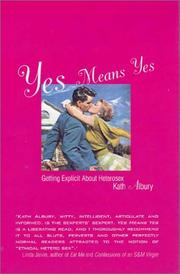 Cover of: Yes Means Yes: Getting Explicit About Heterosex