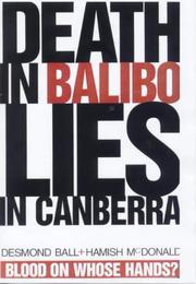 Cover of: Death in Balibo, lies in Canberra