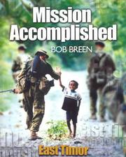 Mission accomplished, East Timor by Bob Breen