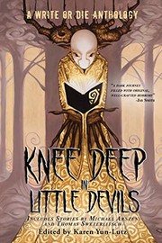 Cover of: Knee Deep in Little Devils: A Write or Die Anthology