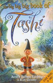 Cover of: The Big Big Big Book of Tashi by Anna Fienberg, Barbara Fienberg