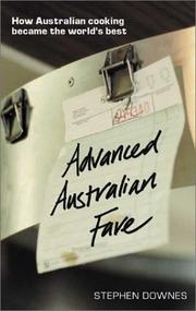 Cover of: Advanced Australian fare: how Australian cooking became the world's best