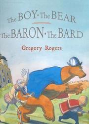 Cover of: The boy, the bear, the baron, the bard by Gregory Rogers