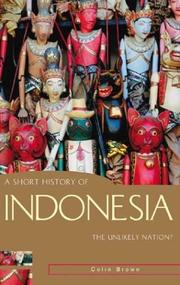 Cover of: A Short History of Indonesia: The Unlikely Nation? (Short History of Asia series, A)
