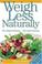 Cover of: Weigh Less Naturally