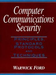 Cover of: Computer communications security: principles, standard protocols, and techniques