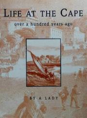 Cover of: Life at the Cape over a hundred years ago by Lady