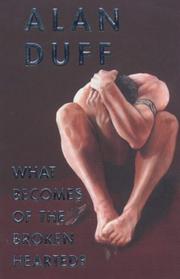What Becomes of the Broken-hearted? (Once Were Warriors Trilogy #2) by Duff, Alan