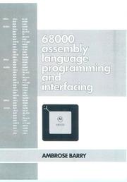 Cover of: 68000 Assembly Language, Programming And Interfacing: A Unique Approach For The Beginner