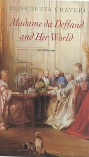Madame du Deffand and Her World by Benedetta Craveri