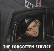Cover of: The forgotten service: Auxiliary Ambulance Station 39, Weymouth Mews