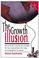 Cover of: The Growth Illusion
