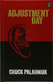 Cover of: Adjustment Day by Chuck Palahniuk