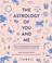 Cover of: The Astrology of You and Me