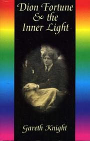 Cover of: Dion Fortune And The Inner Light by Gareth Knight