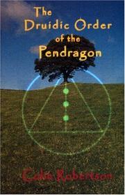 Cover of: The Druidic Order of the Pendragon by Colin Robertson