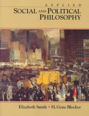 Cover of: Applied social and political philosophy by [compiled by] Elizabeth Smith and Gene Blocker.