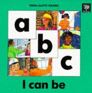 Cover of: ABC I Can Be by Verna Wilkins, Verna Wilkins