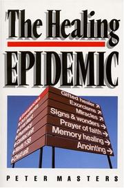 Cover of: The Healing Epidemic by Peter Masters