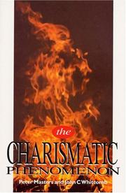 Cover of: The Charismatic Phenomenon by Peter Masters, John C. Whitcomb