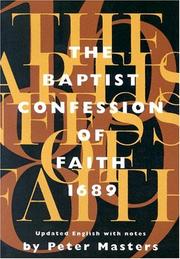 Cover of: The Baptist Confession of Faith 1689: Or the Second London Confession with Scripture Proofs