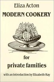 Cover of: Modern Cookery for Private Families, 1845 (Southover Historic Cookery & Housekeeping)