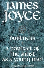 Works (Dubliners / Portrait of an Artist as a Young Man) by James Joyce