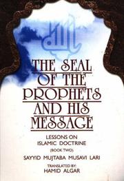 Cover of: The Seal of the Prophets and his message: lessons on Islamic doctrine (The foundations of Islamic doctrine)