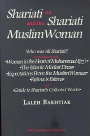 Cover of: Shariati on Shariati and the Muslim Woman: Who Was Ali Shariati? for Muslim Women by ʻAlī Sharīʻatī, Laleh Bakhtiar