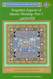 Cover of: Forgotten Aspects of Islamic Worship, Part 1: Encyclopedia of Islamic Doctrine, Vol. 6 (Encyclopedia of Islamic Doctrine Vol. 6)