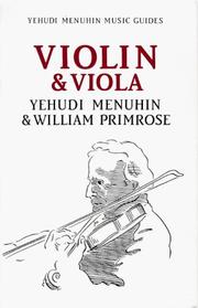 Cover of: Violin and Viola (Yehudi Menuhin Music Guides) by Yehudi Menuhin, William Primrose