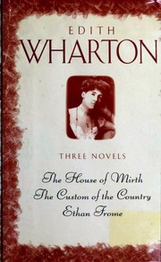 Novels (Custom of the Country / Ethan Frome / House of Mirth) by Edith Wharton