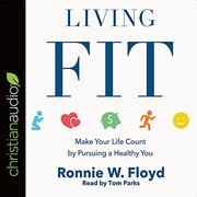 Cover of: Living Fit: Make Your Life Count by Pursuing a Healthy You