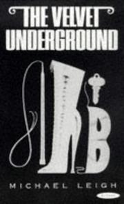 Cover of: The Velvet Underground by Michael Leigh