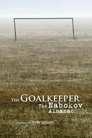 Cover of: The Goalkeeper: The Nabokov Almanac