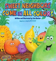 Cover of: Sweet Neighbors Come in all Colors