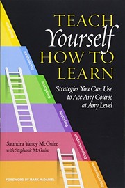 Teach Yourself How to Learn by Saundra Yancy McGuire