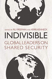 Cover of: Indivisible: Global Leaders on Shared Security